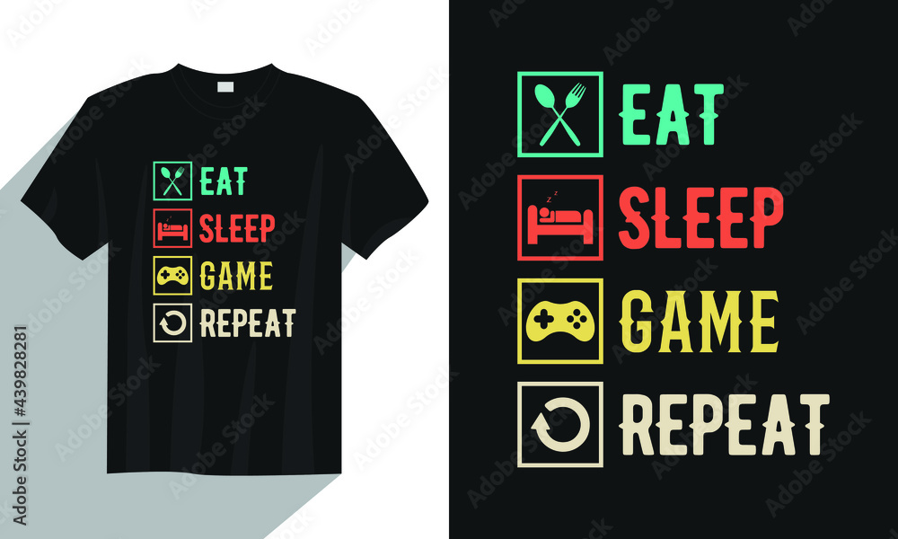 Eat sleep game repeat gaming t shirt design, Gaming t shirt design, Vector gamer t shirt, Vintage gaming gamer t shirt design