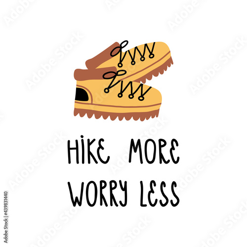 Cute summer pastime banner, card design. Pair of hiking, tourist boots and hand lettering Hike more worry less.