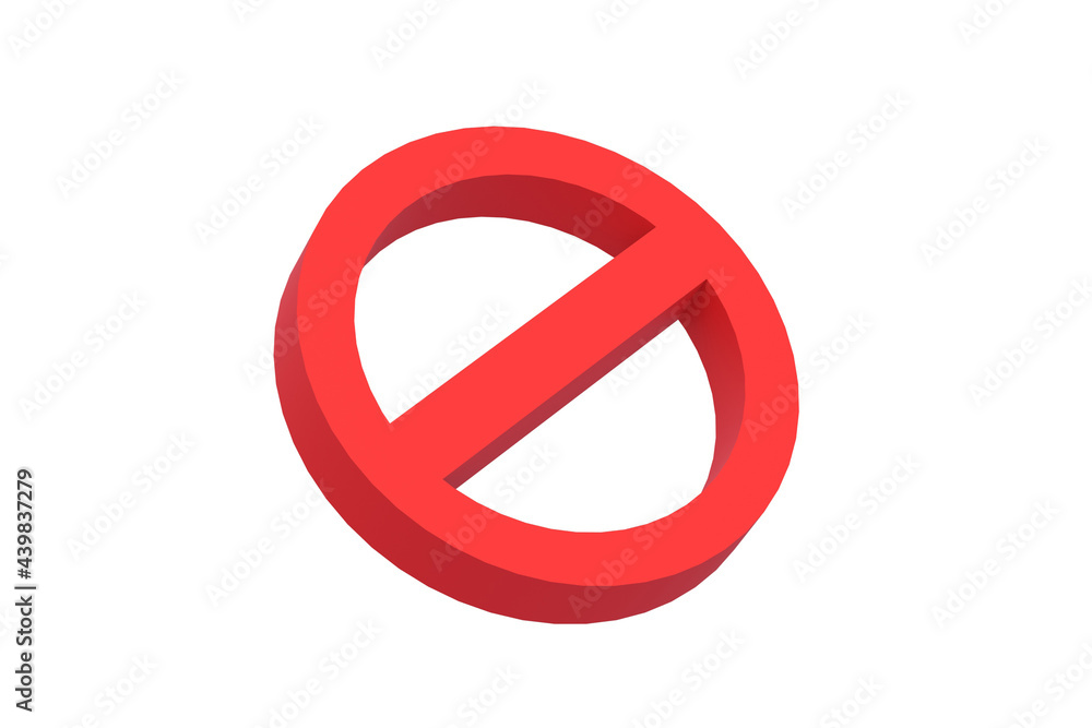 Prohibition sign of red color isolated on white background. 3d rendering Prohibition sign of red color isolated on white background. 3d rendering