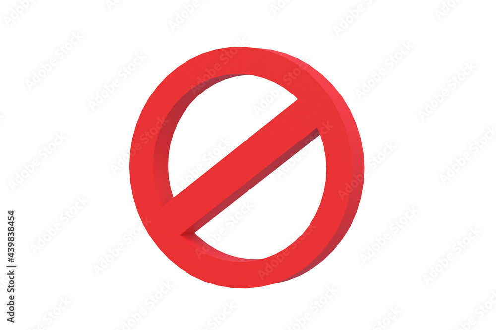 Prohibition sign of red color isolated on white background. 3d rendering Prohibition sign of red color isolated on white background. 3d rendering