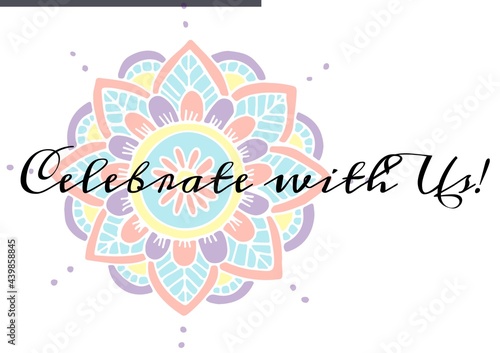 Celebrate with us text against colorful decorative floral design on white background