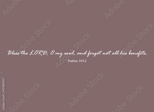 Biblical verse on purple background, Bless the LORD, O my soul and forget not all his benefits, Psalm 103:2, Wall print art, Minimalist Print, modern banner, cute card, Home Decor, vector illustration