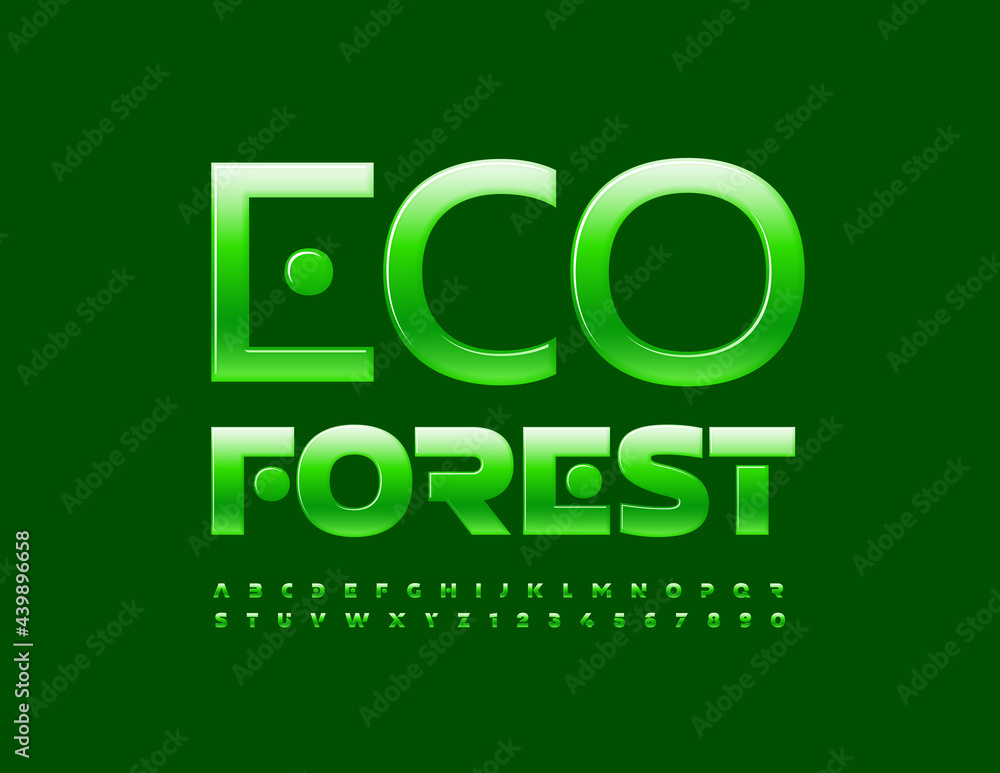 Vector green sign Eco Forest with glossy creative Font. Futuristic Alphabet Letters and Numbers set Vector green sign Eco Forest with glossy creative Font. Futuristic Alphabet Letters and Numbers set