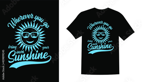 Wherever you go, bring your own sunshine sublimation summer beach vintage printable t shirt design vector