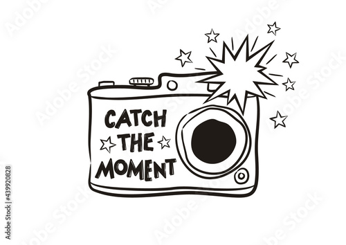Hand drawn black and white card for photographer with camera and lettering. Motivational card or poster. Vector illustration. Catch the moment