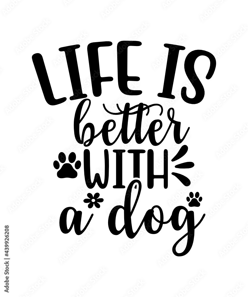 Dog Quote Svg, Dog Svg File, Puppy Svg, Paw Print Svg, Dog Paw Svg, Svg Files for Cricut, Instant Download, Png Files,Life is Better With Dogs Shirt, Dog Lover Shirt, Dog Mom Shirt, Mom Shirt, Gift fo