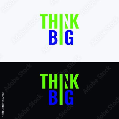 Think big logo design Idea.
Letter I incorporate with Think Big