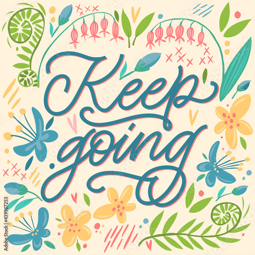 Wallpaper Mural The inscription Keep going on a yellow background with flowers and leaves. Text for postcard, invitation, T-shirt print design, banner, motivation poster. Isolated vector. Floral pattern. Torontodigital.ca
