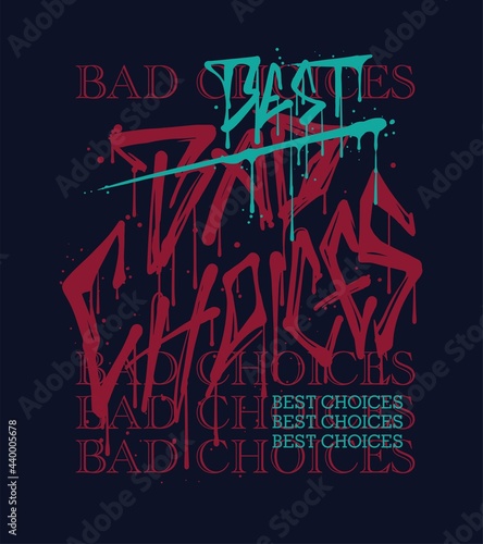 hand drawn graffiti style custom typographic slogan t shirt print design