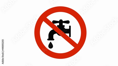 Forbidden Drink Sign. Vector isolated illustration of a tap icon with a drop of water