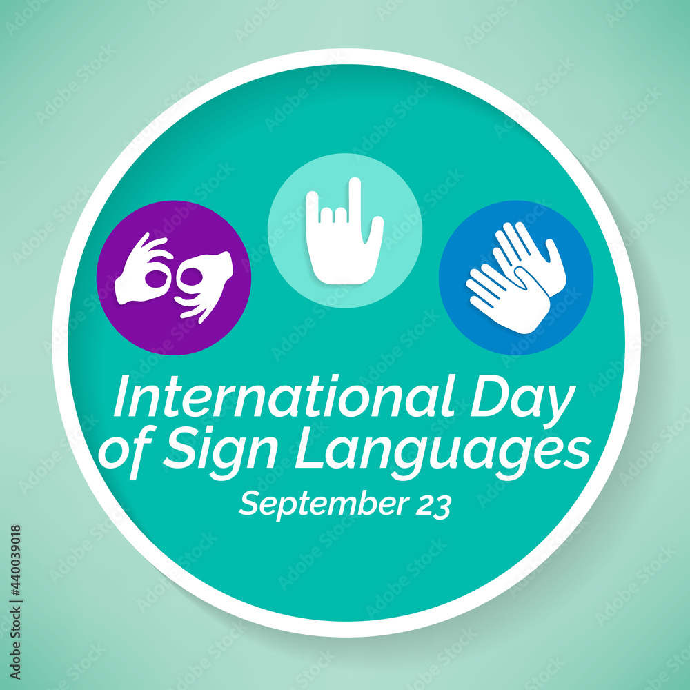 International day of sign languages is observed every year on September