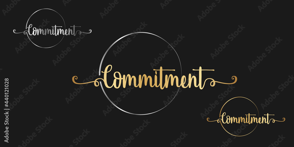 Vector calligraphy phrase Commitment text isolated circle in gold color with black background. Can be use for business religious, greeting card, banner, poster, brochure or typography logo design