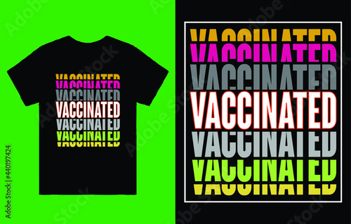 Vaccinated T-Shirt Vector Design, Pro Vaccinated Shirt