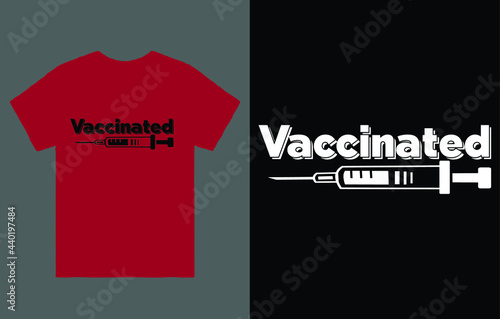 Vaccinated T-Shirt Vector Design, Pro Vaccinated Shirt