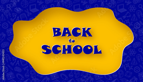 Colorful Back to school banner. Paper blue abstract shape on yellow background with school elements doodle pattern.