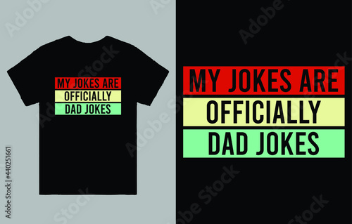 My Jokes Are Officially Dad Jokes T-Shirt Vector Design