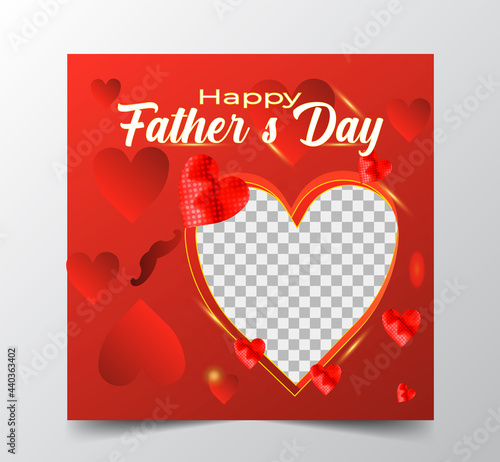 Social Media Post Template frame for Happy Father's day. Fathers day wishes social media Instagram post. father's day sale, happy valentine day social media post. gift card design.