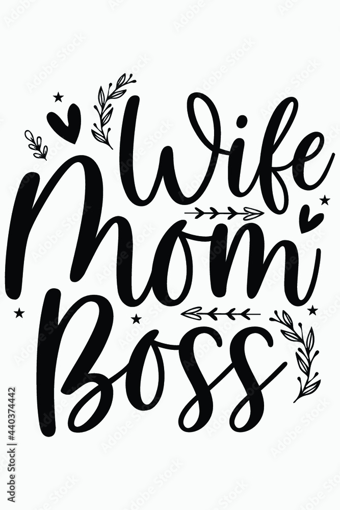 Wife Mom Boss T-Shirt Design Mom SVG Wife Mom Boss T-Shirt Design Mom SVG