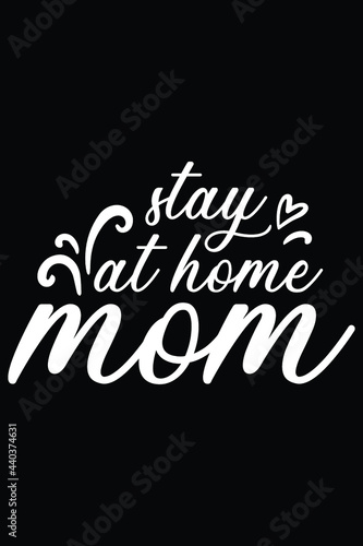 Stay At Home Mom T-Shirt Mom SVG