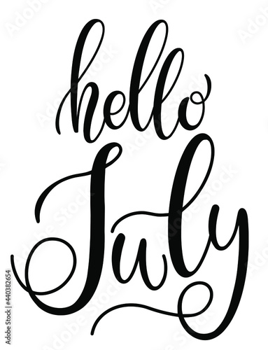Handwritten, hello july, lettering message. July welcome quote with flower. Modern lettering. July design for cards, banners, posters. 