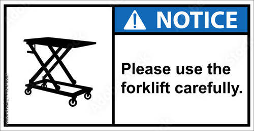 Beware of the dangers of manual forklifts. Notice sign