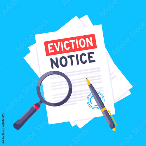 Eviction notice legal document on the paper sheets with stamp, magnifier and a pen vector illustration flat style design. Notice to vacate form eviction credit debt real estate business concept.