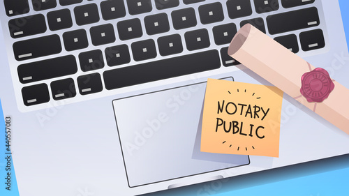 notary public written on sticky note on laptop keyboard signing and legalization documents top angle view