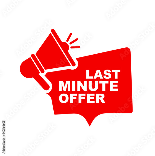 last minute offer sign on white background