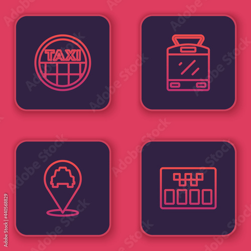 Set line Taxi car roof, Location with taxi, Tram and railway and Taximeter. Blue square button. Vector
