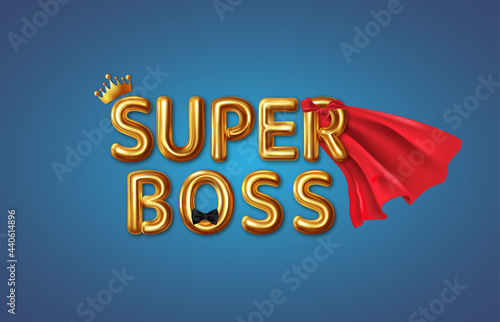 Super Boss. Happy Boss Day. Vector illustration of congratulations to the chief or awesome director.