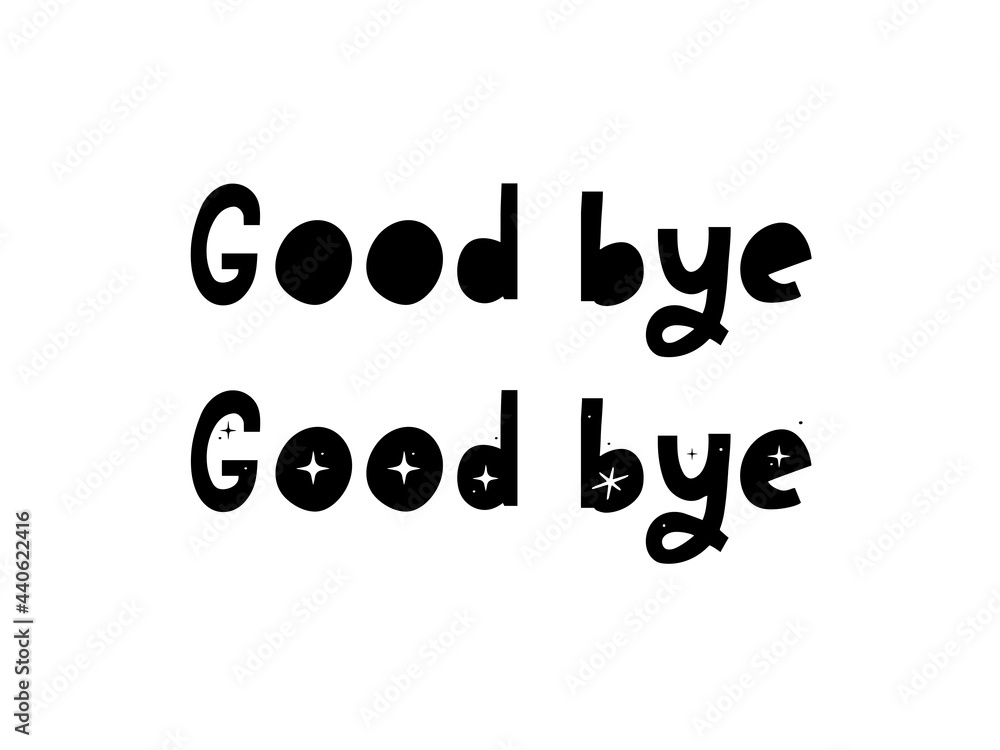 Good bye text. Continuous one line drawing. Vector illustration sketch handwriting isolated on white background. Word phrase minimalist for banner, poster, and card. Good bye text. Continuous one line drawing. Vector illustration sketch handwriting isolated on white background. Word phrase minimalist for banner, poster, and card.