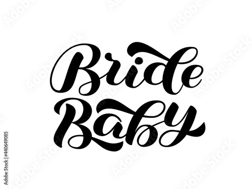 Bride Baby brush lettering. Word for Bridal party. Hadwritten text. Vector stock illustration