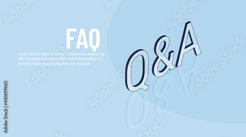 FAQ. Isometric vector letters QA. Concept illustration art Support Center and online frequently asked question answer blue background
