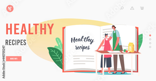 Healthy Recipes Landing Page Template. Mother and Daughter Characters Cooking Food. Happy Woman and Girl on Kitchen