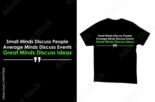 Great Minds Discuss ideas black green T-shirt Template