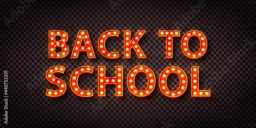 
Vector realistic isolated retro marquee billboard with electric light lamps of Back To School logo for invitation on the transparent background.