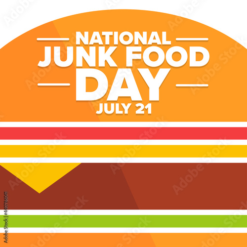 National Junk Food Day. July 21. Holiday concept. Template for background  banner  card  poster with text inscription. Vector EPS10 illustration.