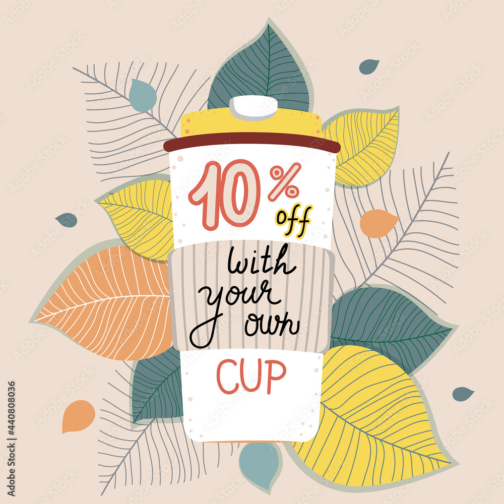 10 % off Discount with your own cup, mug. Say no to plastic. Ecology friendly shopping. Coffee takeaway, zero waste concept. Sticker