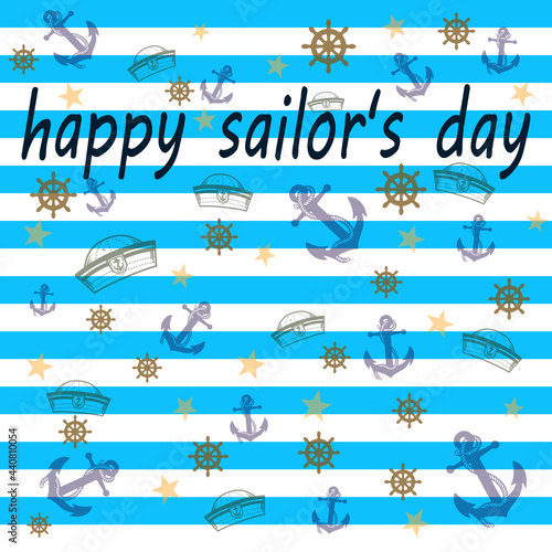 Vector, greeting card with the inscription Happy sailor's day, pattern