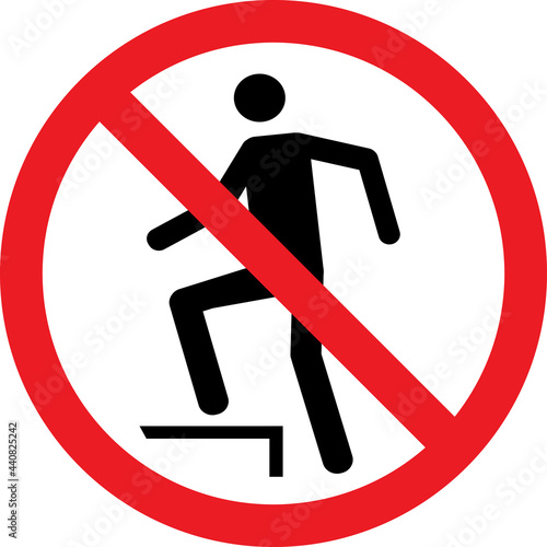 Do not step on this surface sign. Red circle background. Safety signs and symbols.