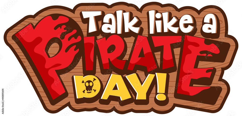 Talk Like A Pirate Day word on wooden banner isolated