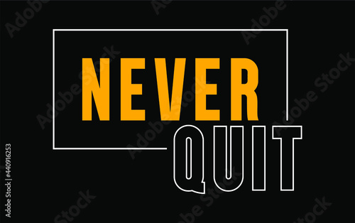 never quit design vector typography for print