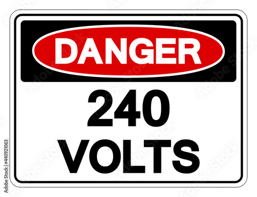 Danger 240 Volts Symbol Sign,Vector Illustration, Isolate On White Background Label. EPS10