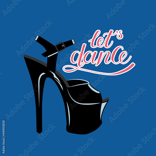 Dance word written by hand isolated on blue background. Vector illustration of calligraphy ink. High-heeled striptease shoe. Design for typography, print, logo, poster, postcard, blog.