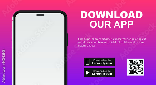 Download page of the mobile app. Empty screen smartphone for you apps. Download our new app ,Mobile App. Load buttons. Download our App, background. Banner Page of the mobile application