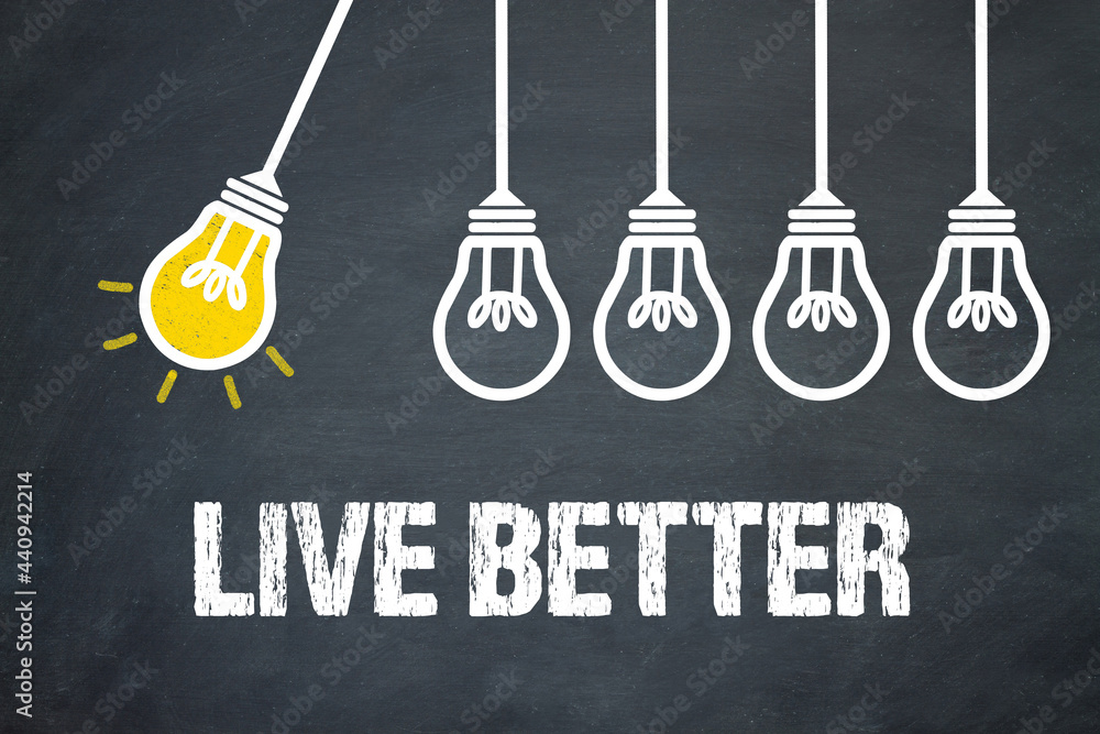 Fototapeta premium Live better