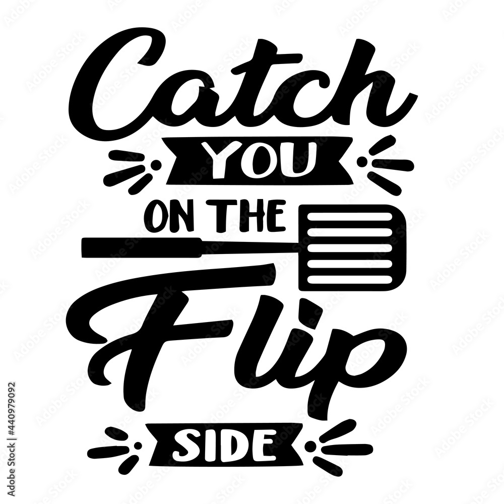 catch you on the flip side inspirational quotes, motivational positive quotes, silhouette arts