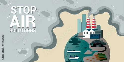 Vector banner-a call to stop air pollution. Illustration on the theme of environmental disaster, gas emissions from factories, cars, deforestation and ocean pollution. A poster with Planet Earth and a