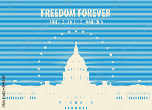 Vector banner or card with the words Freedom forever and the silhouette of the US Capitol building in Washington, DC. Monochrome illustration of an American landmark on blue background in retro style