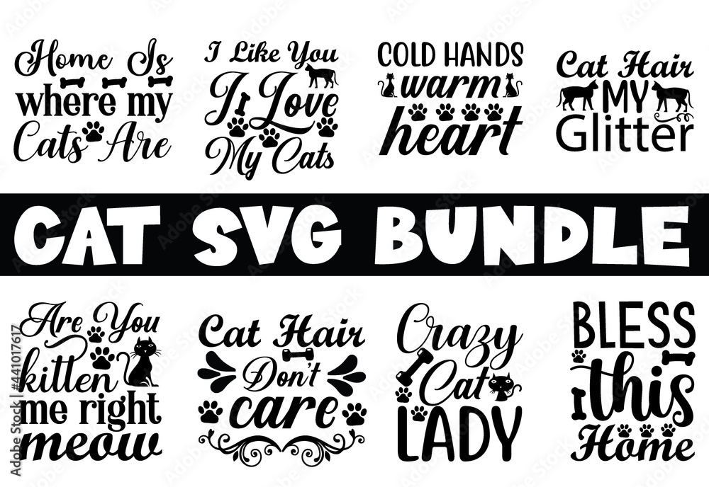 Cat svg quotes design SVG bundle Cut Files for Cutting Machines like Cricut and Silhouette